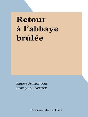 cover image of Retour à l'abbaye brûlée